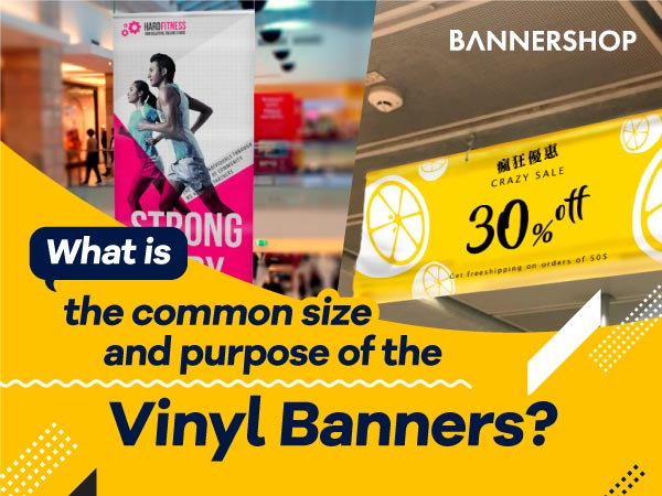 What is the common size and purpose of the Vinyl Banners?